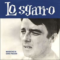 Gino Peguri - Lo sgarro (Original Soundtrack)