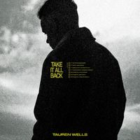 Tauren Wells - Take It All Back