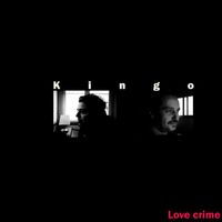 Kingo - Love Crime