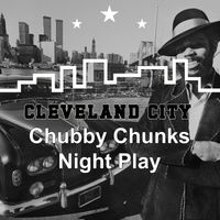 Chubby Chunks - Night Play