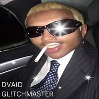 DVAID - GL!TCHMASTER