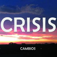 CRISIS - Cambios