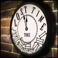 Toke - Lost Time (Explicit)