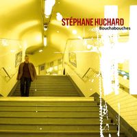 Stéphane Huchard - Bouchabouches