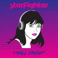 Starfighter - Mall Crush