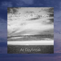 Andreas Heuser - At Daybreak