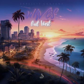 JD - Waves Out West (Explicit)
