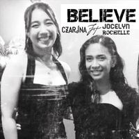 Czarina - Believe (feat. Jocelyn Rochelle)