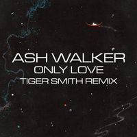 Ash Walker - Only Love