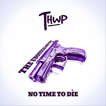 THWP - No Time to Die