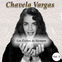 Chavela Vargas - Chavela Vargas - Los Éxitos de Siempre, Vol. 3