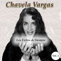 Chavela Vargas - Chavela Vargas - Los Éxitos de Siempre, Vol. 1