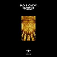Iag & Omoc - New Legend (Rave Mixes)
