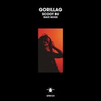 Gorillag - Scoot Bu (Rave Mixes)
