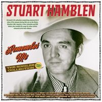 Stuart Hamblen - Remember Me: The Singles Collection 1929-57