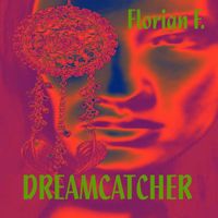 Florian F. - Dreamcatcher