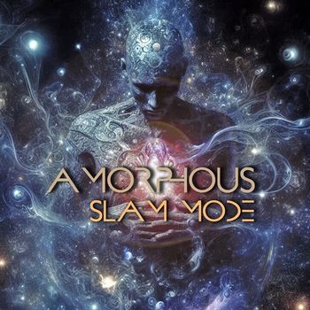 Slam Mode - Amorphous