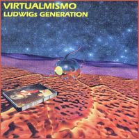 Virtualmismo - Ludwigs Generation