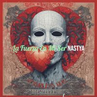 NASTYA - La Fuerza En Mi Ser