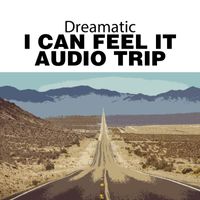 Dreamatic - I Can Feel It / Audio Trip