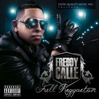Freddy Calle - Full Reggaeton