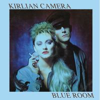 Kirlian Camera - Blue Room