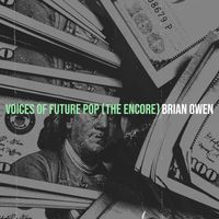 Brian Owen - Voices of Future Pop (The Encore)