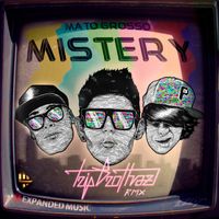 Mato Grosso - Mistery (Trip Brothaz Remix)