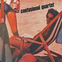 Confusional Quartet - Confusional Quartet