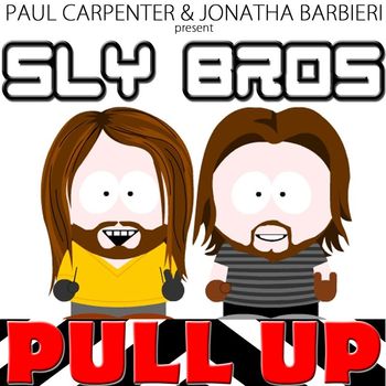 Sly Bros - Pull Up