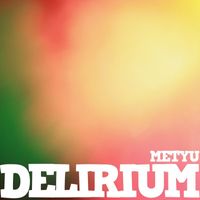 Metyu - Delirium