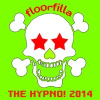 Floorfilla - The Hypno! 2014
