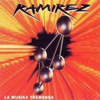 Ramirez - La Musika Tremenda (Remixes)