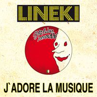 Lineki - J'adore La Musique