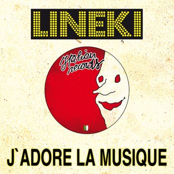 Lineki - J'adore La Musique