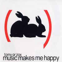 Tomy Or Zox - Music Makes Me Happy