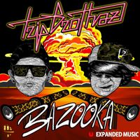 Trip Brothaz - Bazooka