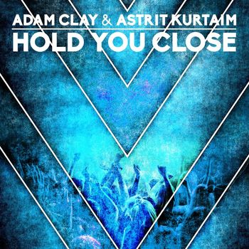 Adam Clay - Hold You Close