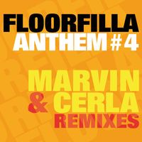 Floorfilla - Anthem #4 (Marvin & Cerla Remixes)