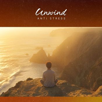 Anti Stress - Unwind