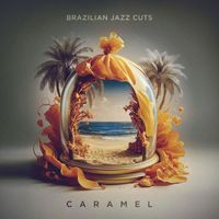 Brazilian Jazz Cuts - Caramel