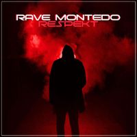 Rave Montedo - Respekt