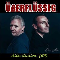 Überflüssig - Alles Illusion