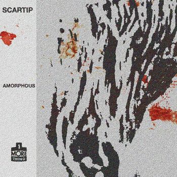 Scartip - Amorphous
