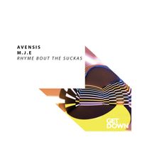 Avensis & M.J.E - Rhyme Bout the Suckas