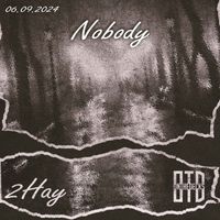 2hay - Nobody