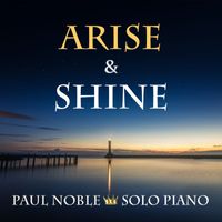 PAUL NOBLE - Arise And Shine