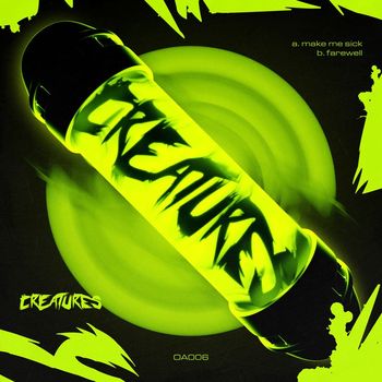 Creatures - Make Me Sick / Farewell