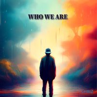 Chriz - Who We Are (Explicit)