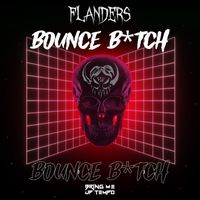 FLANDERS - Bounce Bitch